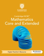 Cambridge IGCSE™ Mathematics Core and Extended Third edition Digital Teacher's Resource (5 Years)