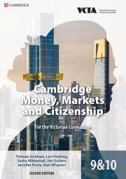 Cambridge Money, Markets and Citizenship for the Victorian Curriculum 9&10 Second Edition (print and digital)