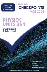 Cambridge Checkpoints VCE Physics Units 3&4 2025 (print and digital)