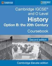 Cambridge IGCSE® and O Level History Option B: the 20th Century Second Edition Digital Coursebook (2 years)