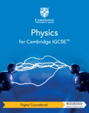 Cambridge IGCSE™ Physics Third Edition Digital Coursebook (2 Years)