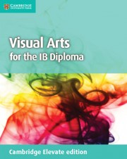 Visual Arts for the IB Diploma Digital Coursebook (2 Years)